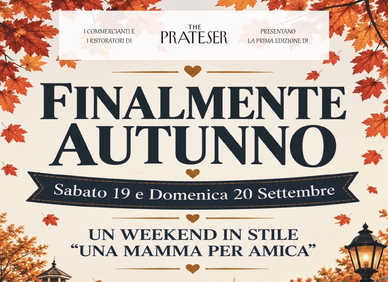 FINALMENTE AUTUNNO: 19 – 20 SETTEMBRE IN CENTRO A PRATO: UN WEEKEND DEDICATO ALL’AUTUNNO